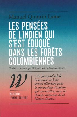 Les Pensées de l'Indien qui s'est éduqué dans les forêts colombiennes