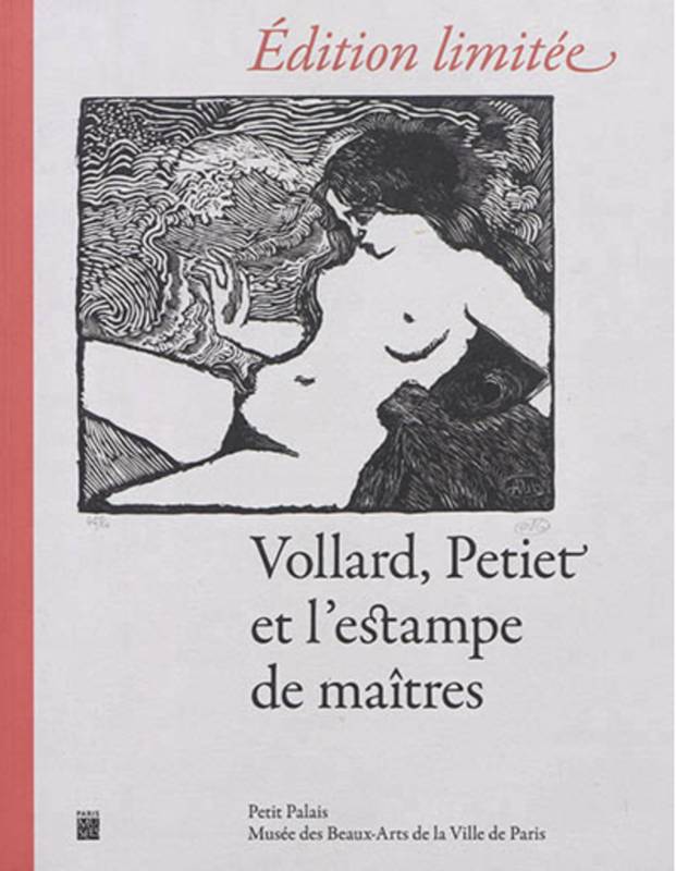 Edition limitée : Vollard, Petiet et l'estampe de maîtres