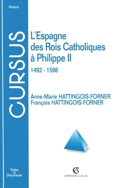 L'Espagne Des Rois Catholiques À Philippe Ii, 1492-1598