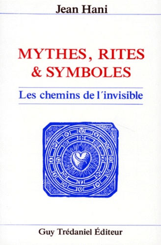 Mythes, rites et symboles des chemins de l'invisable