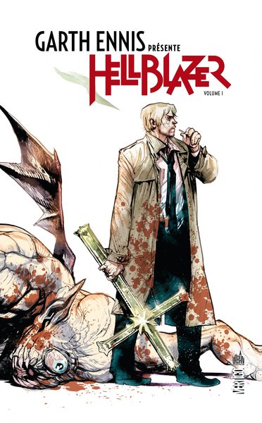 Garth Ennis présente Hellblazer Volume 1