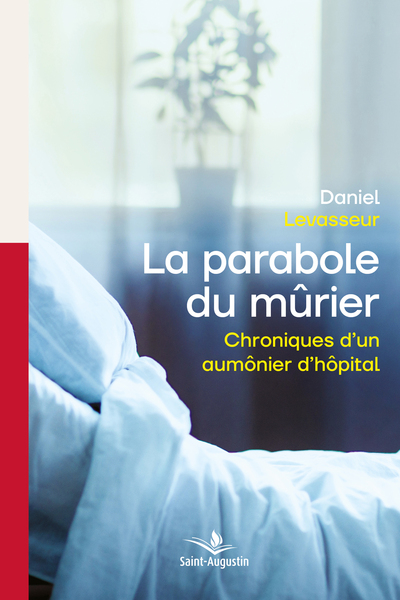 La parabole du mûrier - Daniel Levasseur