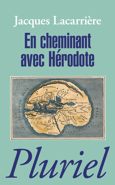 En cheminant avec Hérodote - Jacques Lacarrière