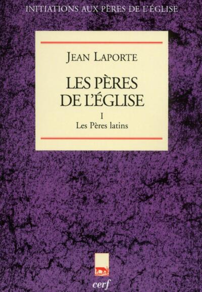 Les Pères de l'Eglise. Volume 1