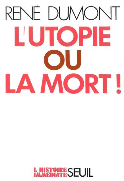 L'Utopie ou la Mort