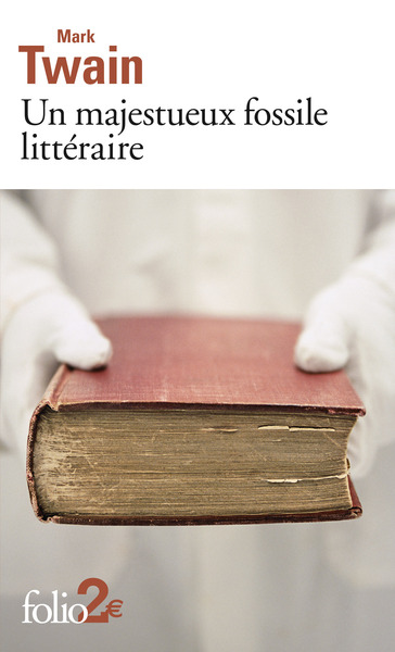 Un Majestueux Fossile Littéraire Et Autres Nouvelles, Et Autres Nouvelles - Mark Twain