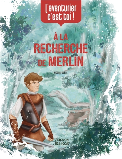 L'aventurier, c'est toi - A la recherche de Merlin