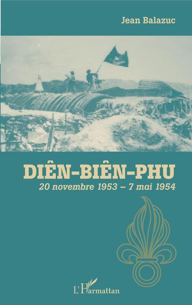 Diên-Biên-Phu - Jean Balazuc