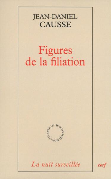 Figures De La Filiation - Jean-Daniel Causse