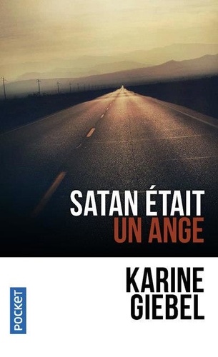 Satan était un ange - Karine Giebel