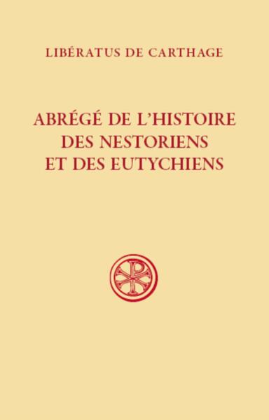 Abrégé De L'Histoire Des Nestoriens Et Des Eutychiens