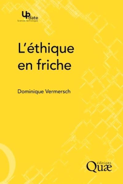 L'éthique en friche