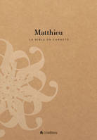 La Bible en carnets - Matthieu - BLF Editions