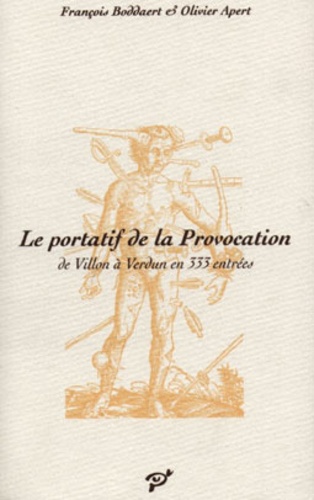 Portatif de la provocation (le) de villon à vrdun en 333 entrees