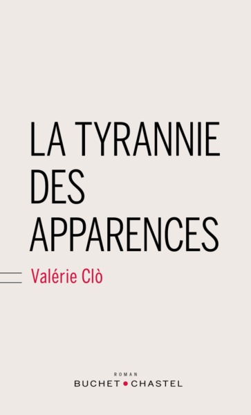 La tyrannie des apparences - Valérie Clò