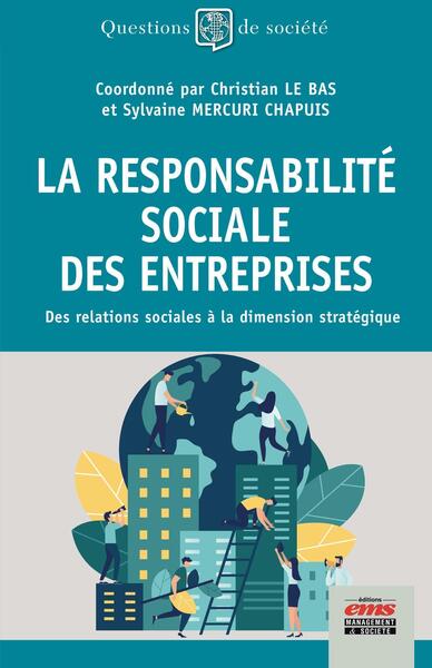 La responsabilité sociale des entreprises - Christian Le Bas