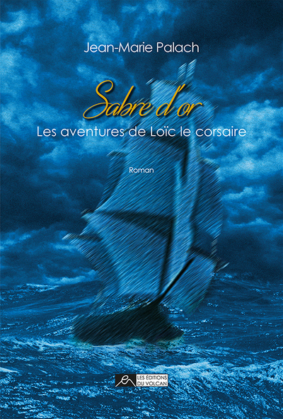 Les aventures de Loïc le corsaire Volume 1