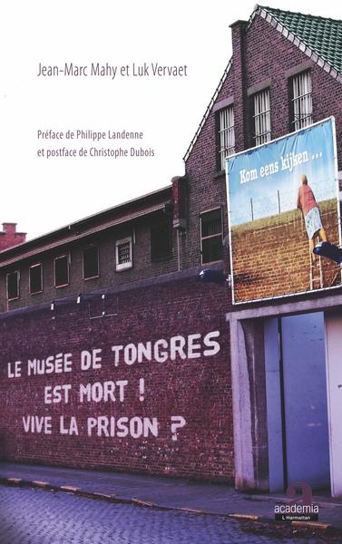 Le musée de Tongres est mort! Vive la prison?