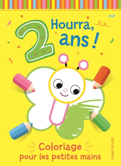 Hourra, 2 ans ! Coloriage pour les petites mains - Collectif