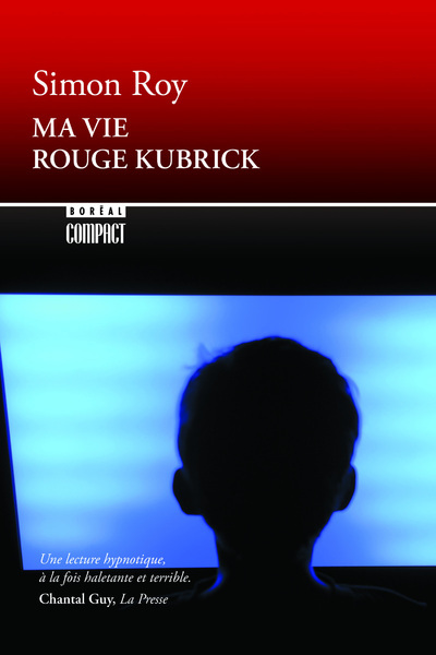 Ma vie Rouge Kubrick - SIMON ROY