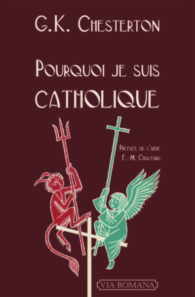 Pourquoi je suis catholique - Gilbert-Keith Chesterton