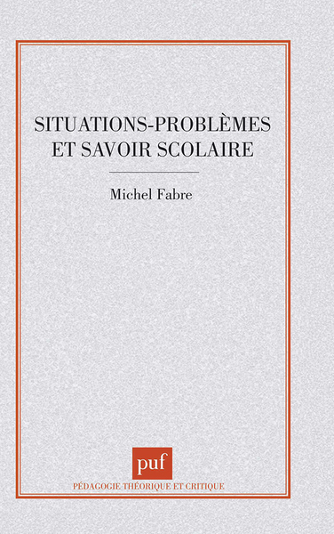 Situations-problèmes et savoir scolaire