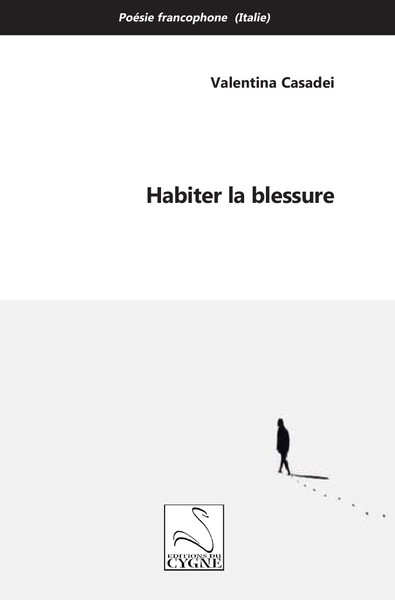 Habiter la blessure - Valentina Casadei