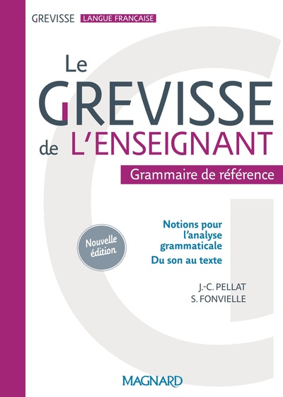 Le Grevisse de l'enseignant - Grammaire de référence - Jean-Christophe Pellat