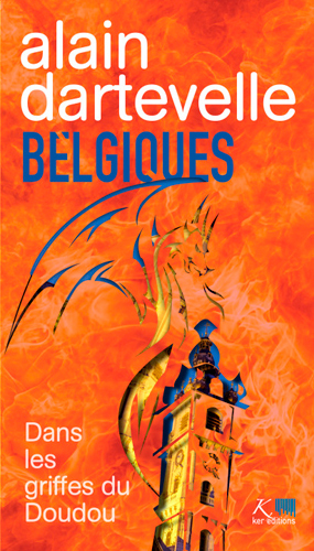 Belgiques - Dans les griffes du Doudou - Alain Dartevelle