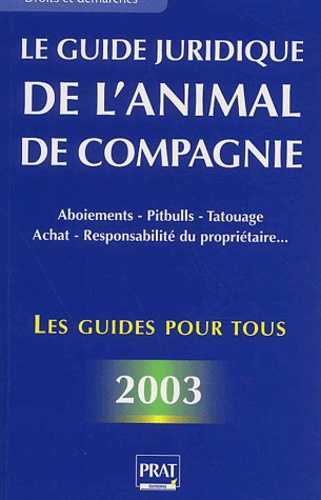 Le Guide Juridique De L' Animal De Compagnie 2003