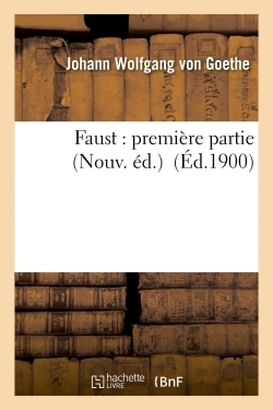 Faust : première partie Nouv. éd.