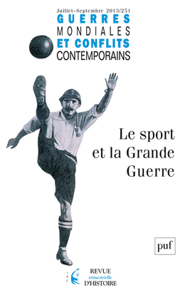 Guerres Mondiales Et Conflits Contemporains 2013..., Le Sport Et La Grande Guerre