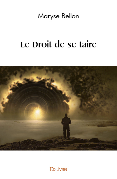 Le droit de se taire - Maryse Bellon