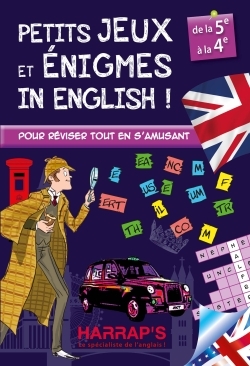 100 jeux et énigmes in English ! / de la 5ème à la 4ème, pour réviser tout en s'amusant