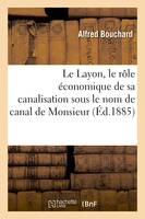 Le Layon, le rôle économique de sa canalisation sous le nom de canal de Monsieur - Alfred Bouchard