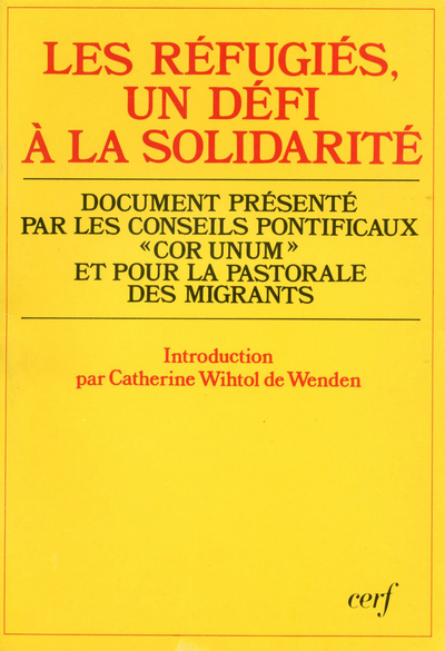 Les Réfugiés, un défi à la solidarité - Eglise catholique, Conseil pontifical "Cor unum"