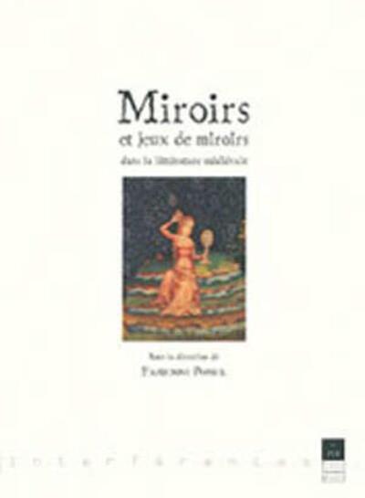 Miroirs et jeux de miroirs dans la littérature médiévale