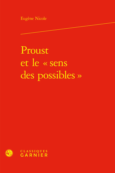 Proust et le « sens des possibles » - Eugène Nicole