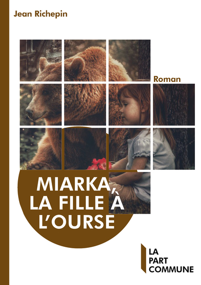 Miarka, La fille à l'ourse