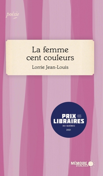 La Femme Cent Couleurs - Lorrie Jean-Louis