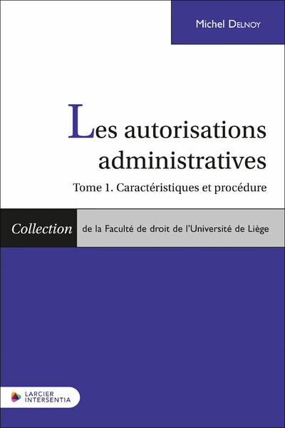 Les Autorisations Administratives, Caractéristiques Et Procédure