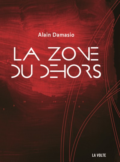 La Zone du Dehors - Alain Damasio