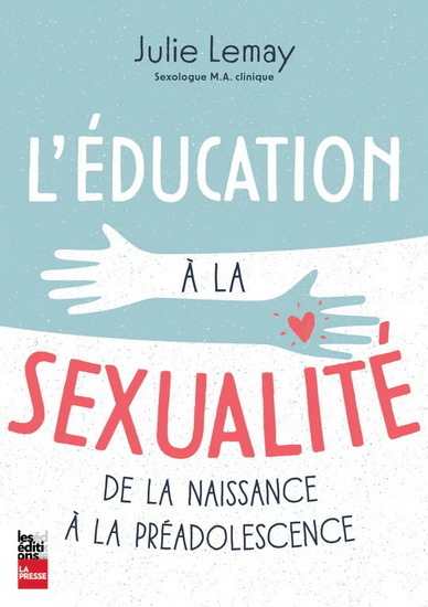 L'Education A La Sexualite. De La Naissance A La Preadolescence