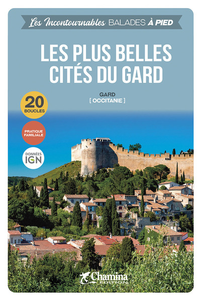 Les Plus Belles Cites Du Gard Balades A Pied