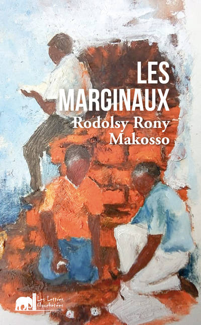 Les marginaux - Rony Rodolsy Makosso