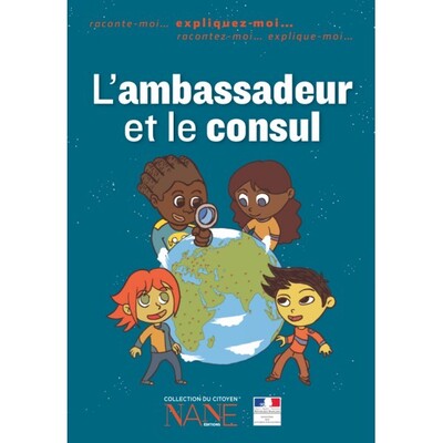 Expliquez-Moi L'Ambassadeur Et Le Consul (Ne) - Marc Lataste