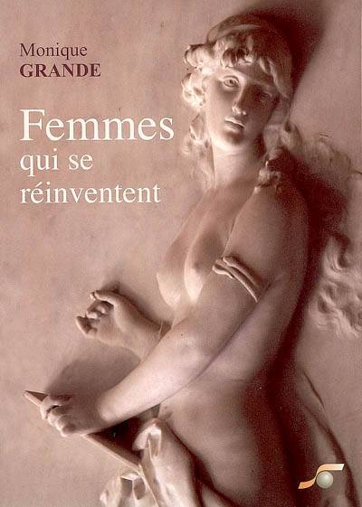 Femmes qui se réinventent - Monique Grande