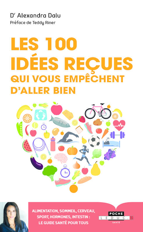 100 idées reçues qui vous empêchent d'aller bien