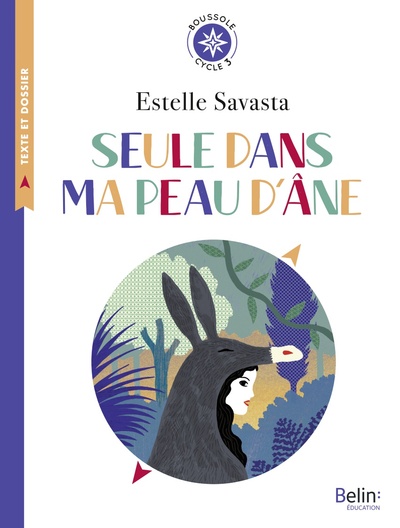 Seule Dans Ma Peau D'Âne, Boussole Cycle 3 - Estelle Savasta