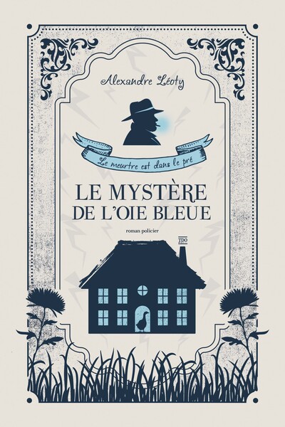 Le Mystere De L'Oie Bleue, Le Meutre Est Dans Le Pré